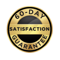 Ask about our 60 Day Satisfaction Guarantee